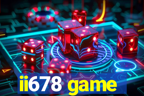 ii678 game